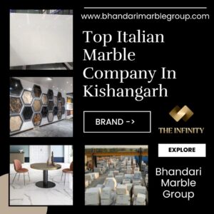 Top Italian Marble Company In Kishangarh